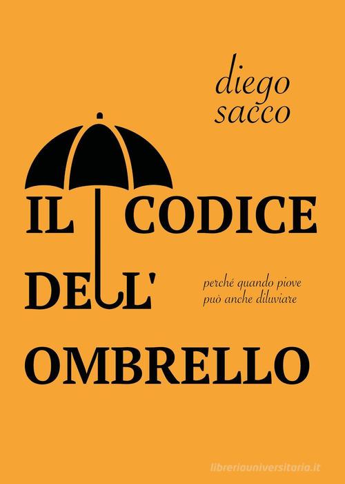 Il codice dell'ombrello di Diego Sacco edito da Youcanprint