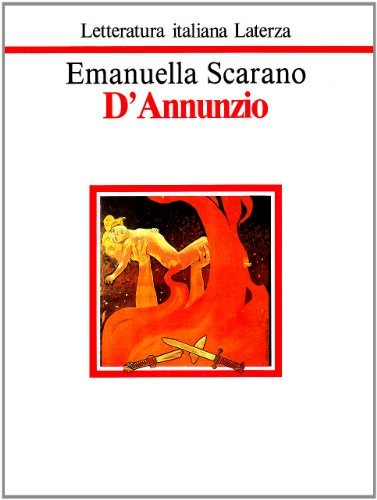 D'Annunzio di Emanuella Scarano Lugnani edito da Laterza