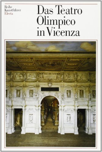 Das Teatro Olimpico in Vicenza di Fernando Rigon edito da Mondadori Electa