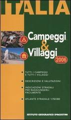 Campeggi & villaggi 2006. Italia. Europa edito da De Agostini