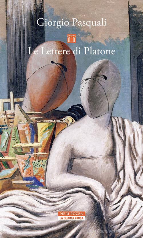 Le lettere di Platone di Giorgio Pasquali edito da Neri Pozza
