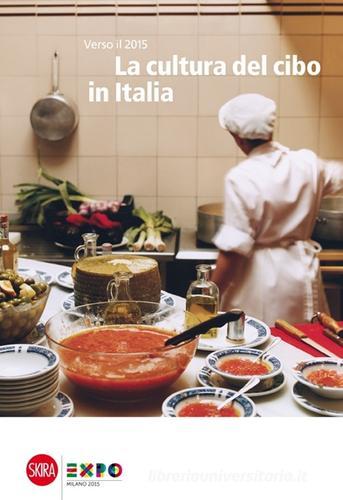 La cultura del cibo in Italia edito da Skira
