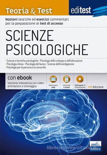 EdiTEST. Scienze psicologiche. Teoria & test. Nozioni teoriche ed esercizi commentati per la preparazione ai test di accesso. Con e-book. Con software di simulazione edito da Edises