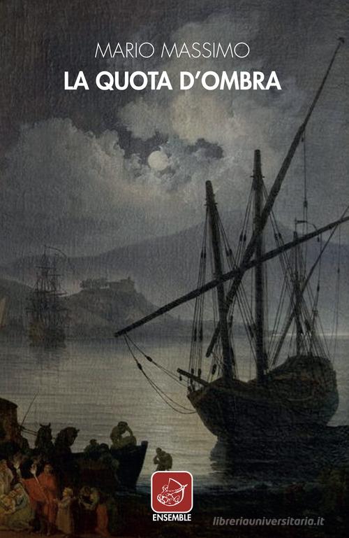 Libro La quota d'ombra di Mario Massimo Officina di Ensemble