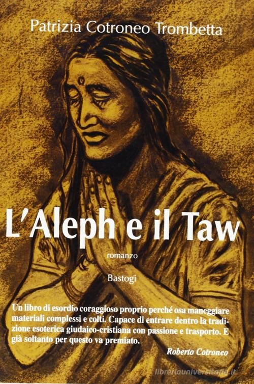 Libro L'aleph e il taw di Patrizia Cotroneo Trombetta Narratori italiani di BastogiLibri
