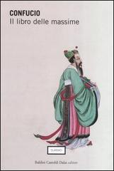 Il libro delle massime di Confucio edito da Dalai Editore