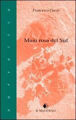 Muni rosa del Suf di Francesco Cucca edito da Il Maestrale