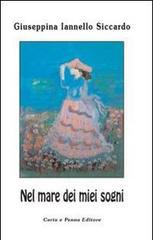 Nel mare dei miei sogni di Giuseppina Iannello Siccardo edito da Carta e Penna