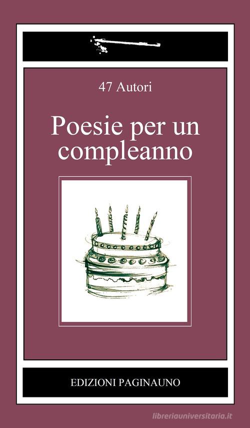 Poesie per un compleanno. Ediz. multilingue edito da PaginaUno