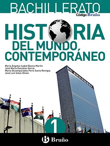 Historia del mundo contemporáneo. Per le Scuole superiori vol.1 di Martin Bueno edito da Bruno Editorial