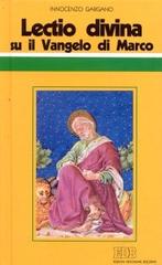 «Lectio divina» su il Vangelo di Marco di Guido Innocenzo Gargano edito da EDB