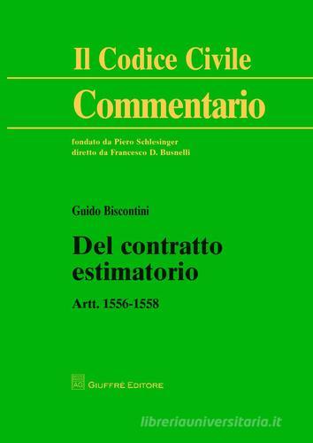 Del contratto estimatorio. Artt. 1556-1558 di Guido Biscontini edito da Giuffrè