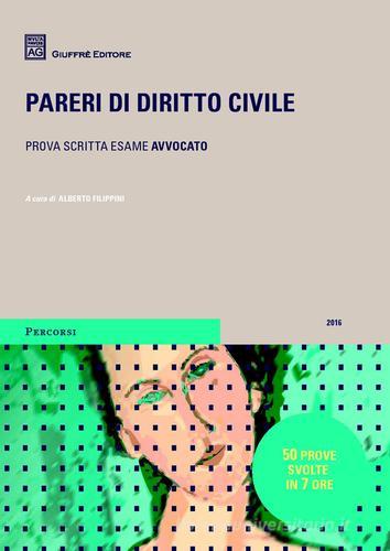 Pareri di diritto civile. Prova scritta esame avvocato edito da Giuffrè