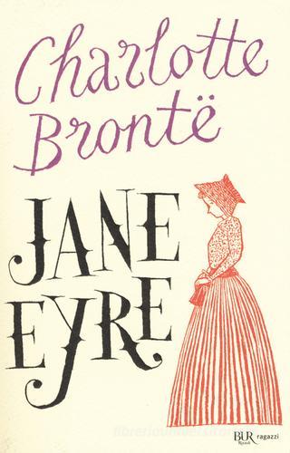 Jane Eyre di Charlotte Brontë edito da Rizzoli