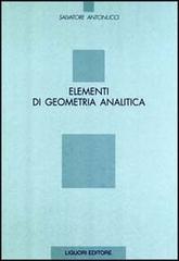 Elementi di geometria analitica di Salvatore Antonucci edito da Liguori