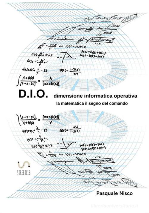 D.I.O. dimensione informatica operativa di Pasquale Nisco edito da StreetLib