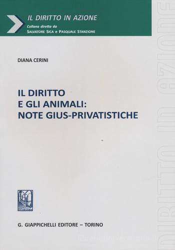Il diritto e gli animali. Note gius-privatistice di Diana Cerini edito da Giappichelli