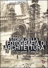 Storia della fotografia di architettura di Giovanni Fanelli edito da Laterza