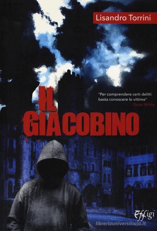 Il giacobino di Lisandro Torrini edito da C&P Adver Effigi