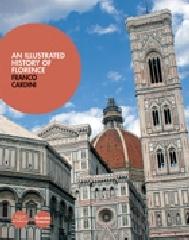 Illustrated history of Florence (An) di Franco Cardini edito da Pacini Editore