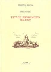 L' età del Risorgimento italiano di Adolfo Omodeo edito da Vivarium