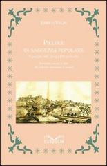 Pillole di saggezza popolare. Viaggio nel dialetto lucano. Proverbi e modi di dire del folklore marsicano e lucano di Enrico Volpe edito da Cuzzolin