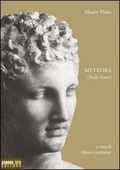 Meteora. Stelle brevi di Mauro Pisini edito da Sandro Teti Editore