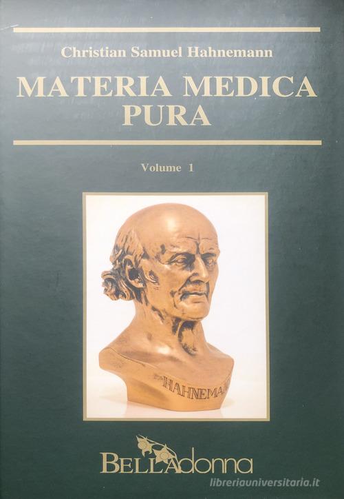 Materia medica pura vol.1 di Christian Samuel Hahnemann edito da Belladonna