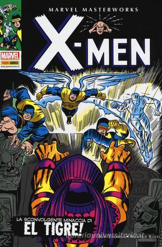 La sconvolgente minaccia di El Tigre! X-Men vol.3 di Roy Thomas, Werner Roth, Jack Sparling edito da Panini Comics