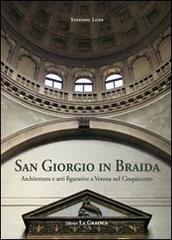 San Giorgio in Braida. Architettura e arti figurative a Verona nel Cinquecento di Stefano Lodi edito da Editrice La Grafica