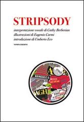 Stripsody. Con CD Audio di Cathy Berberian, Eugenio Carmi, Umberto Eco edito da Nomos Edizioni