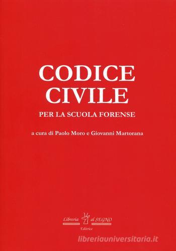Codice civile per la scuola forense edito da Libreria Al Segno Editrice