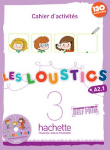 Les loustics. Cahier d'activites. Per la Scuola elementare. Con CD Audio. Con espansione online vol.3 edito da Hachette (RCS)