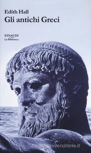 Gli antichi Greci di Edith Hall edito da Einaudi