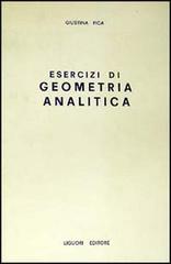 Esercizi di geometria analitica di Giustina Pica edito da Liguori