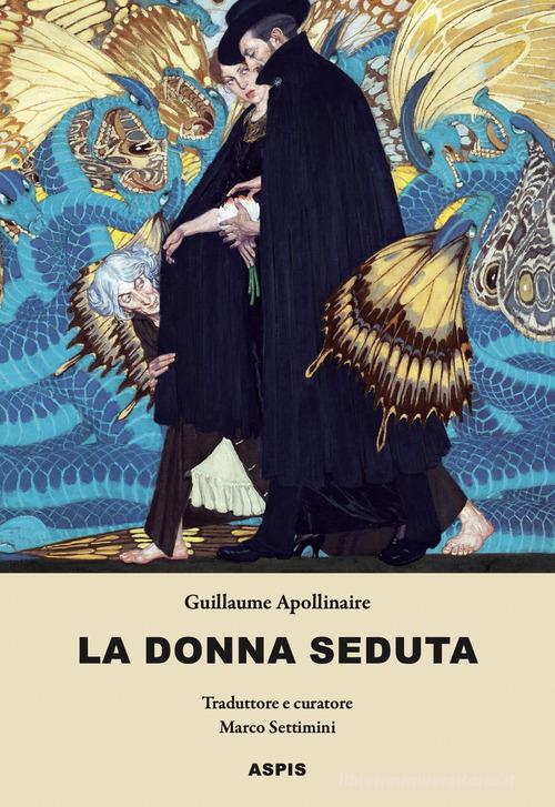 Libro La donna seduta di Guillaume Apollinaire di Aspis
