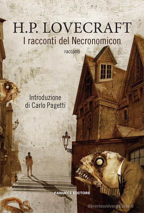 I racconti del Necronomicon di Howard P. Lovecraft edito da Fanucci