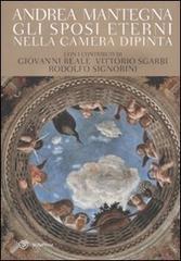 Andrea Mantegna. Gli sposi eterni nella Camera dipinta. Ediz. illustrata edito da Bompiani