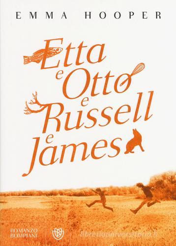 Etta e Otto e Russell e James di Emma Hooper edito da Bompiani