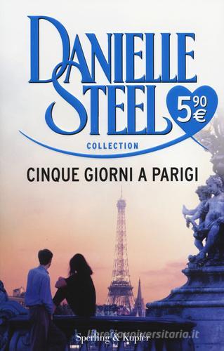 Cinque giorni a Parigi di Danielle Steel edito da Sperling & Kupfer