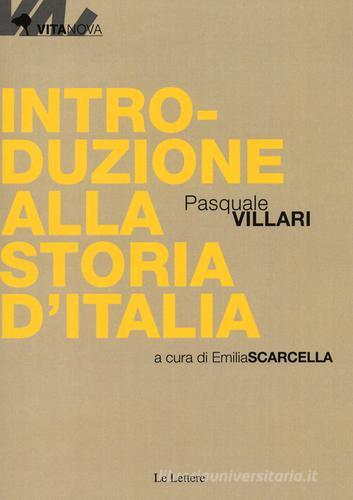 Introduzione alla storia d'Italia di Pasquale Villari edito da Le Lettere