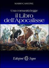 Il libro dell'apocalisse di Mario Cascone edito da Edizioni Segno