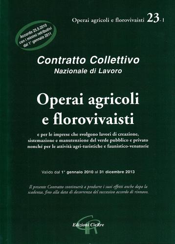 CCNL operai agricoli e florovivaisti. Accordo di rinnovo del 25 maggio 2010 edito da CieRre