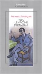 1961, le vacche di Fanfani di Francesco S. Mangone edito da Robin