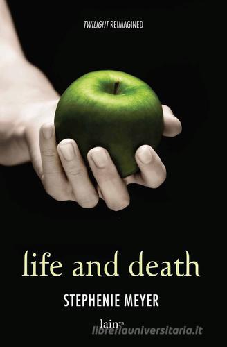 Life and death. Twilight reimagined-Twilight. Ediz. speciale di Stephenie Meyer edito da Fazi