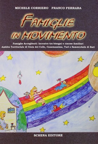 Famiglie in movimento di Michele Corriero, Franco Ferrara edito da Schena Editore