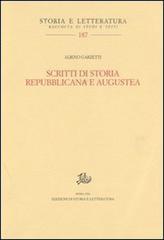 Scritti di storia repubblicana e augustea di Albino Garzetti edito da Storia e Letteratura
