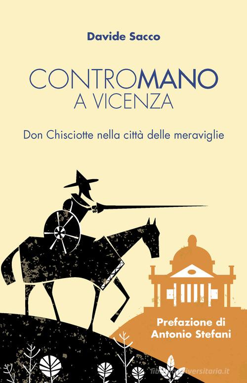 Libro Contromano a Vicenza. Don Chisciotte nella città delle meraviglie di Davide Sacco di Berica Editrice