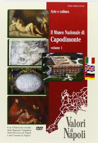 Il Museo Nazionale di Capodimonte. Ediz. italiana, inglese e tedesca. DVD vol.1 di L. Martino, R. Muzii, M. Utili edito da Pubblicomit