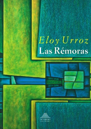Lar rémoras di Eloy Urroz edito da Monboso